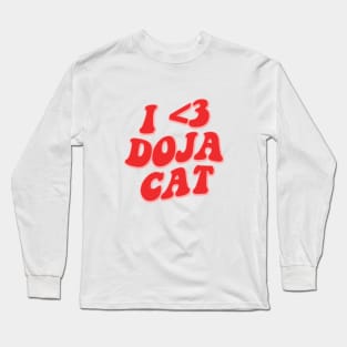 I LOVE DOJA CAT Long Sleeve T-Shirt